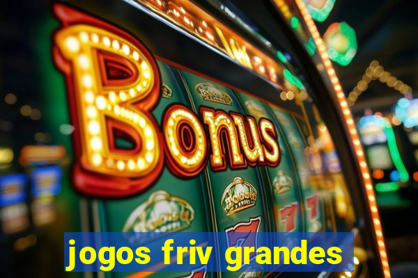 jogos friv grandes